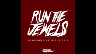 Blockbuster Night, Pt. 1 (Clean Version) - Run The Jewels