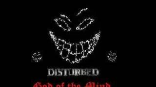 Disturbed- God of the mind