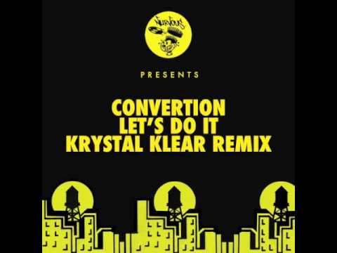 Convertion - Let's Do It (Krystal Klear NY Mix)