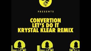 Convertion - Let's Do It (Krystal Klear NY Mix)
