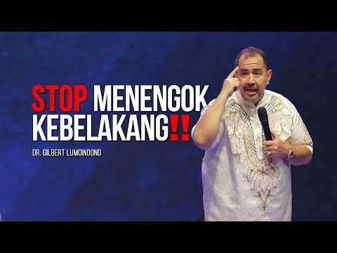 SERMON BY Dr. GILBERT LUMOINDONG - THE KINGDOM OF GOD & LOOKING BACKWARDS