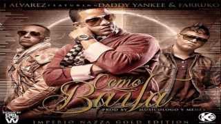 Daddy Yankee Ft. Farruko Y J Alvarez - &quot;Explosion (Como Baila) Con Letra