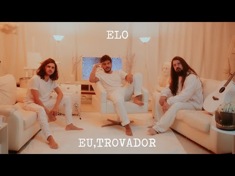Eu Trovador - Elo | Clipe Oficial