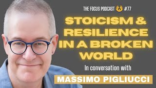 Stoicism and Resilience in a Broken World | Massimo Pigliucci | TFP #77