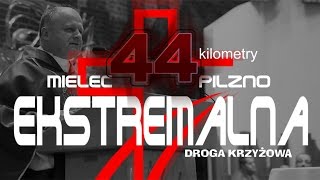 preview picture of video 'Ekstremalna Droga Krzyżowa Mielec-Pilzno 2015'