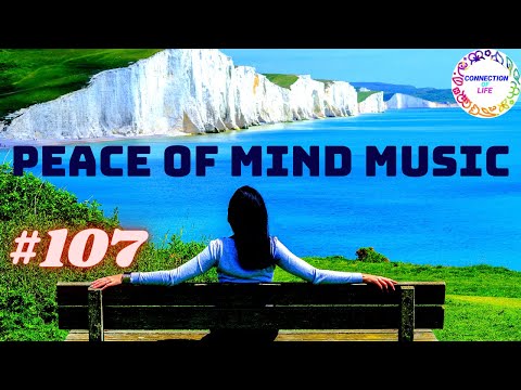 Relaxing Nature Music For Inner Peace | Nature Meditation Music | Peace Of Mind Music #107