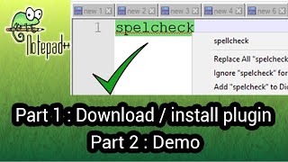 Notepad++ fix spelling mistakes :    How to download, Install and use spell check [npp7.8.6 2020]