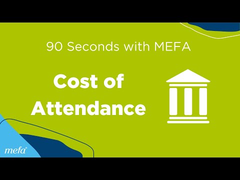 90 Seconds with MEFA: Cost of Attendance