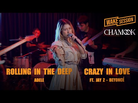 CHAMOOK | Rolling in the Deep + Crazy in Love | [Wake Session]