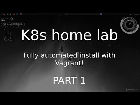 Kubernetes home lab with Vagrant: Part 1