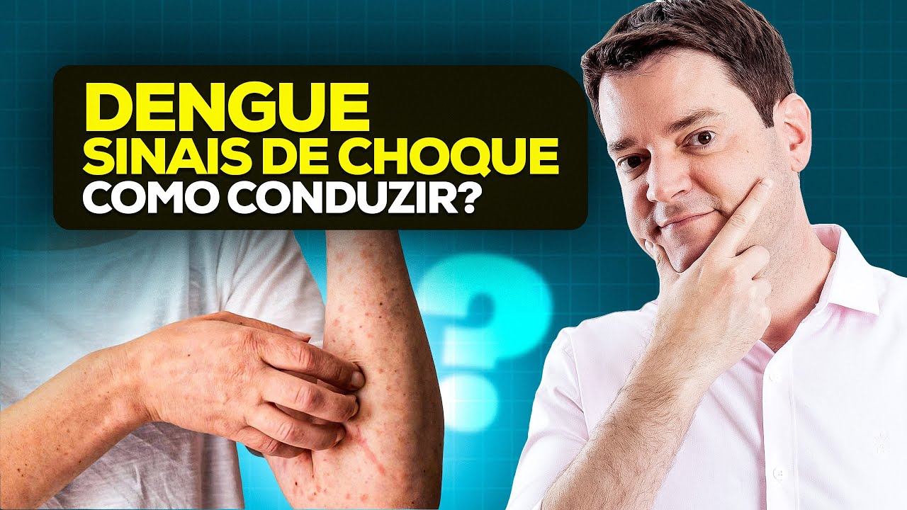 Dengue - Como Conduzir Paciente Com Sinais de Choque