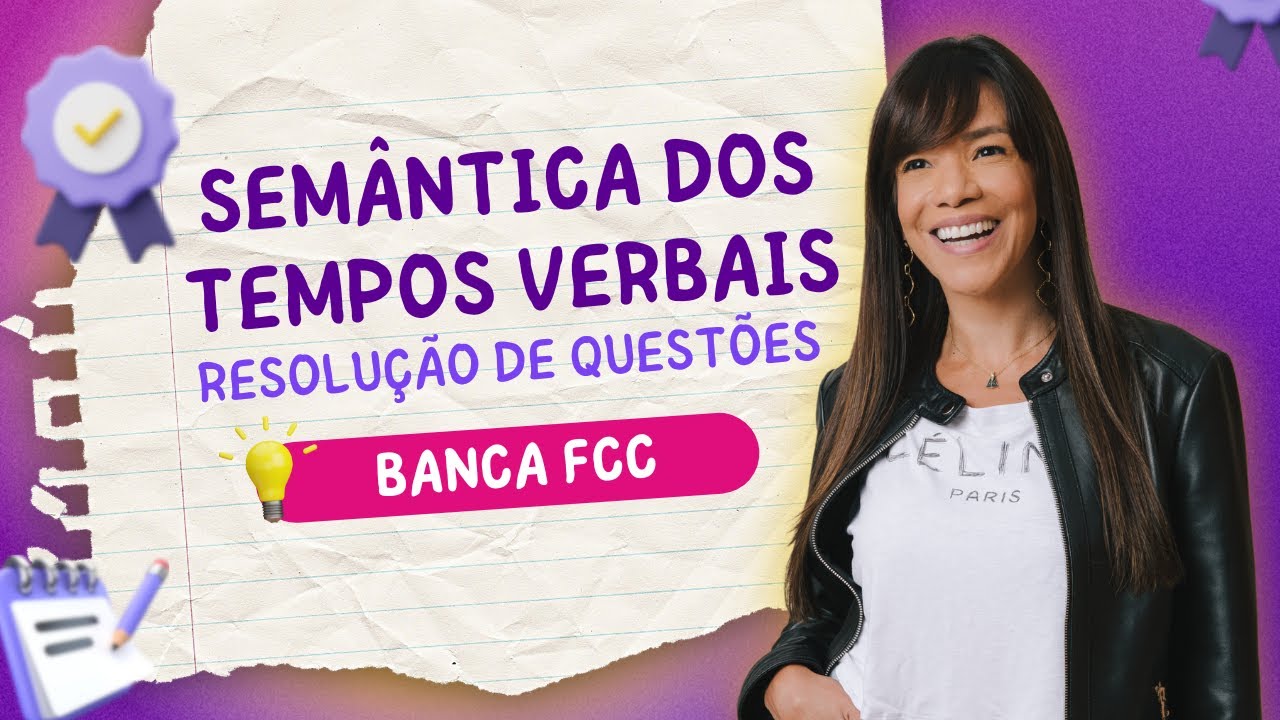 📝🔍 Semântica dos Tempos Verbais: Resolução de Questões da FCC