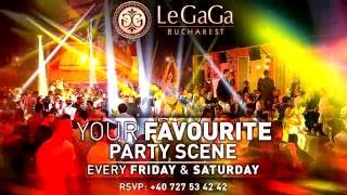 LeGaGa Bucharest 2016  Your favourite party scene  video promo
