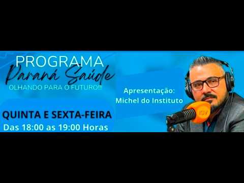Programa Paraná Saúde - Apresentação Michel do Instituto da Visão.