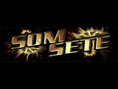 Musical Som Sete - BAILÃO AO VIVO - (Casa Do Bailão)