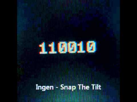 Ingen - Snap The Tilt