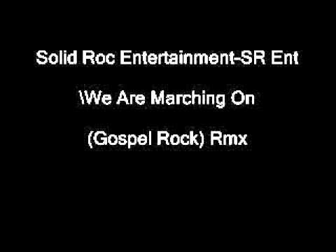 Solid Roc Entertainment-SR Ent - We Are Marching On (Gospel Rock