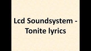 LCD Soundsystem   tonite Lyrics