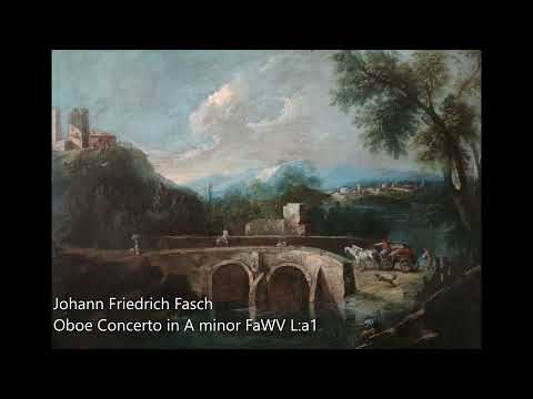 Johann Friedrich Fasch - Oboe Concerto in A minor FaWV L:a1