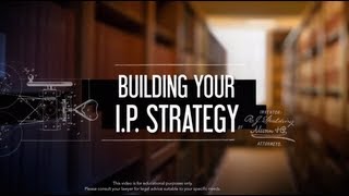 Intellectual Property: Building Your IP Strategy