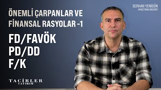 Önemli Çarpanlar ve Finansal Rasyolar -1 | Serhan Yenigün | Tacirler Yatırım