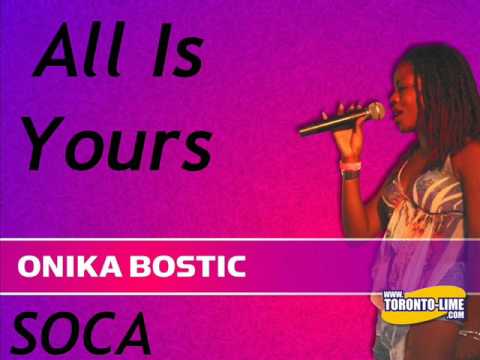 All Is Yours - Onika Bostic [SOCA]