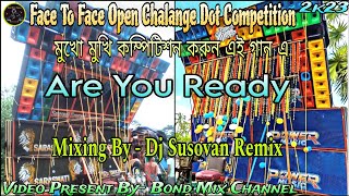 Download lagu Are you Ready.এবার হবে কম্পিটিশন Face To Face Competition song.Dj Susovan Remix #BondMixChannel 🔥🔊👑🆚 mp3 Download lagu Are you Ready.এবার হবে কম্পিটিশন Face To Face Competition song.Dj Susovan Remix #BondMixChannel 🔥🔊👑🆚 mp3