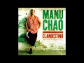 Mano Chao - (1998) Clandestino - 03 Bongo Bong ...