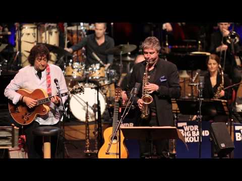 RONNIE CUBER & TONINHO HORTA WITH THE WDR BIG BAND LIVE IN KOLN FEB.15th 2014