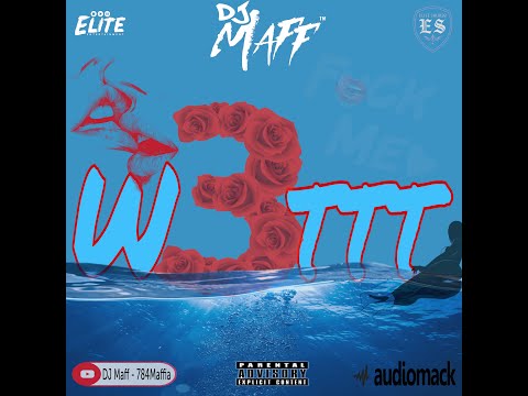 DJ MAFF - W3ETTT [RAW] #DANCEHALL 