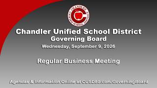 September 9, 2026, Chandler USD Governing Board Regular Business Meeti