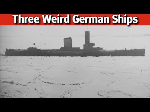 Three Weird and Wacky German Warships