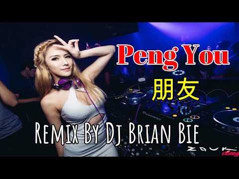 Peng You - 朋友 - 周华健 - Emil Chau (Electro Manyao) By Dj Brian Bie #dj抖音版2023