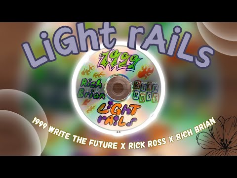 1999 Write the Future x Rick Ross x Rich Brian - LiGht rAiLs [vocals]