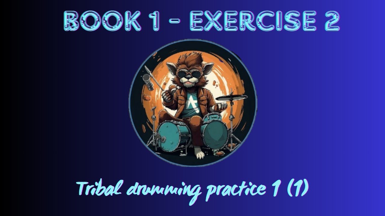 14. TRIBAL DRUMMING PRACTICE 1 1