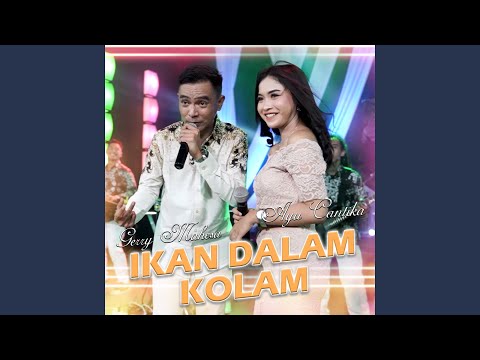 Ikan Dalam Kolam (feat. Ayu Cantika)