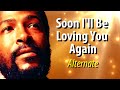 Marvin Gaye Soon I'll Be Loving You Again (Alternate)