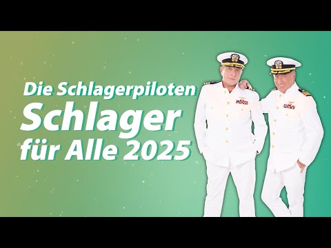 Die Schlagerpiloten ✨ Schlager für Alle 2025
