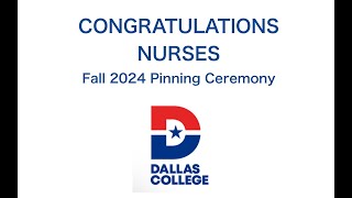 Pinning Ceremony Dallas College Fall 2024