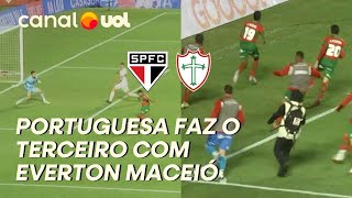 GOL DA PORTUGUESA! EVERTON MACEIÓ AMPLIA PARA A LUSA CONTRA O SÃO PAULO