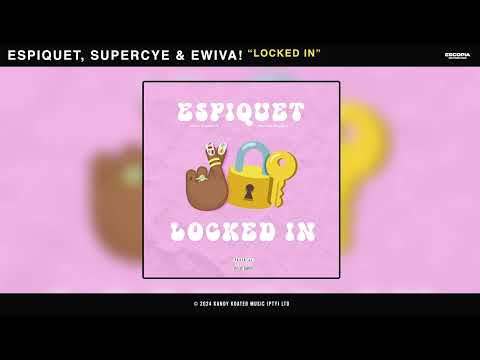 Espiquet, SuperCye & Ewiva! - Locked In (Official Audio)
