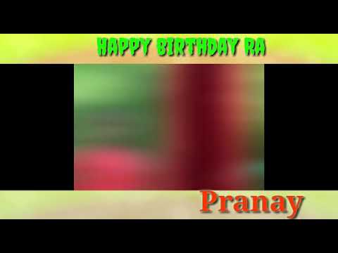 Happy birthday to ra pranay