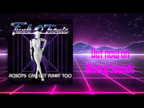 Funkotronic - Robots Can Get Funky Too ( Official Music Video )