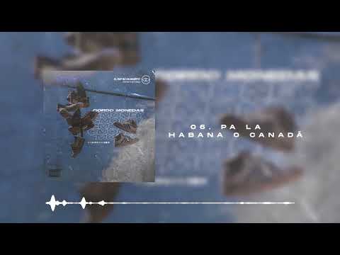 06. Gordo Monedas - Pa La Habana o Canadá (El Rap No Ha Muerto)