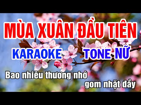 Karaoke Mùa Xuân Đầu Tiên Tone Nữ Nhạc Sống gia huy beat