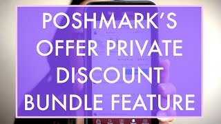 POSHMARK&#39;S OFFER PRIVATE DISCOUNT FEATURE