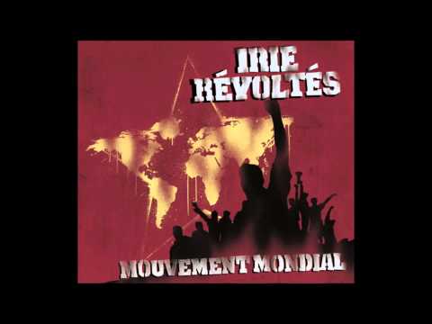 Irie Revoltes - Mouvement Mondial (Full Album)