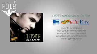 Shpat Kasapi - Njesoj Per Te Dy
