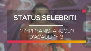Download lagu Mimpi Manis Anggun D Academy 3 Status Selebriti... mp3