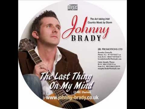Johnny Brady Last Thing On My Mind